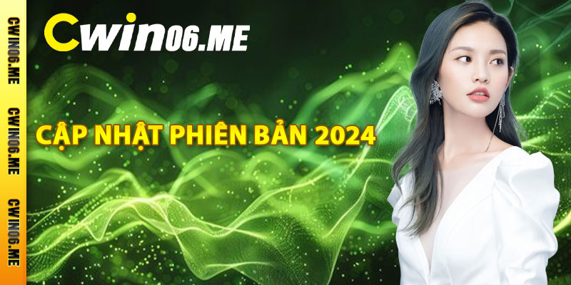 Cập nhật chính sách phiên bản năm 2024